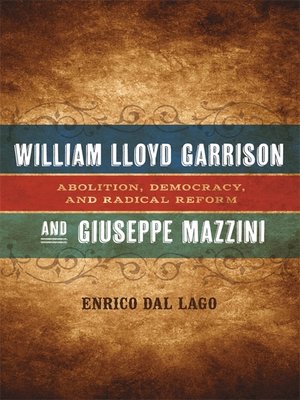 cover image of William Lloyd Garrison and Giuseppe Mazzini